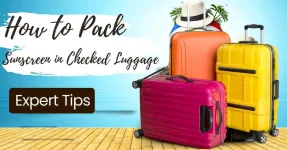 Hoe zonnebrandcrème in ingecheckte bagage te verpakken: tips van experts